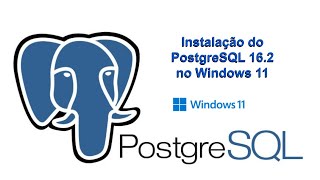 Instalar o Postgresql no Windows 11 [upl. by Comethuauc509]