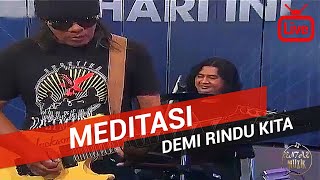 Meditasi  Demi Rindu Kita 2017 Live [upl. by Nonaihr]