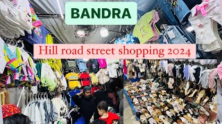 BANDRA HILL ROAD SHOPPING 2024  Street shopping Mumbai  Vlog  37 [upl. by Fasa963]