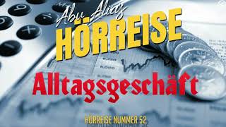 Abu Alia  Hörreise Nr 52  Alltagsgeschäft [upl. by Filipe]