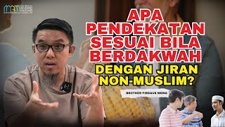 Apa Pendekatan Sesuai Bila Berdakwah Dengan Jiran NonMuslim [upl. by Najtsirk]