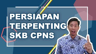 PALING PENTING DISIAPKAN UNTUK SKB CPNS [upl. by Naltiac]