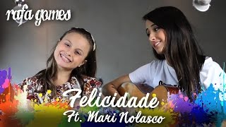 FELICIDADE Seu Jorge  RAFA GOMES ft MARIANA NOLASCO [upl. by Llednov]