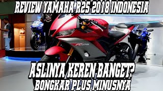 REVIEW YAMAHA R25 FACELIFT TERBARU 2018 LIHAT ASLINYA LEBIH GANTENG [upl. by Ko]