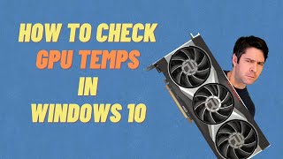 How To Check GPU Temperature in Windows 10 With HWMonitor amp MSI Afterburner Installation [upl. by Ahsied]