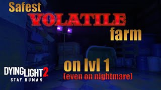 Safest Volatile farm on lvl 1 for nightmare mode in Dying Light 2 [upl. by Searcy200]