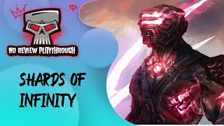 Episode 58Shards of InfinityPlaythrough [upl. by Wrennie]