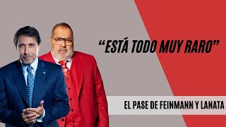 El pase de Eduardo Feinmann y Jorge Lanata “Está todo muy raro” [upl. by Kobylak480]