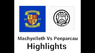 Machynlleth Vs Penparcau Highlights [upl. by Hcirdla]