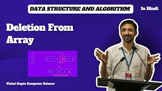 DELETION FROM ARRAY  Data Structure and Algorithm in Hindi  Vishal Gupta [upl. by Fricke]