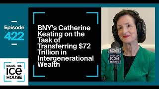 Episode 422 BNYs Catherine Keating on the Task of Transferring 72 Trillion in [upl. by Necyrb]