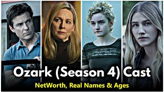 Ozark Season 4 Cast NetWorth Real Names amp Ages  Netflix [upl. by Atteirneh]