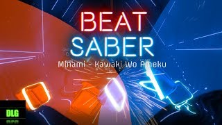 Kawaki wo Ameku  Domestic no Kanajo op Beat Saber [upl. by Ahsienel]