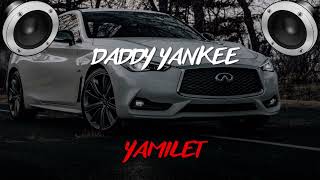 Daddy Yankee  Yamilet BASS BOOSTED [upl. by Melisent86]