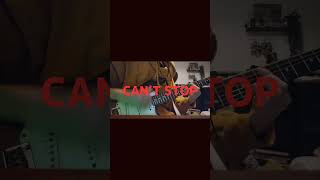 RHCP  Cant Stop guitar rhcp redhotchilipeppers stratocaster fender [upl. by Noam101]