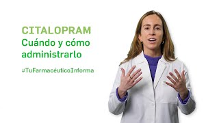 Citalopram cuándo y cómo debemos administrarlo Tu Farmacéutico Informa [upl. by Inalaek]