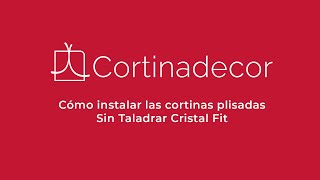 ¿Cómo instalar Cortina Plisada Cristal Fit en cortinas de cristal [upl. by Kubiak]