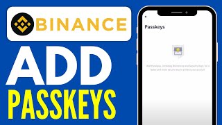 How To Add Passkeys On Binance App 2024 [upl. by Colleen]