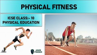 Physical Fitness  ICSE Class 10 Physical Education [upl. by Ahsienek669]