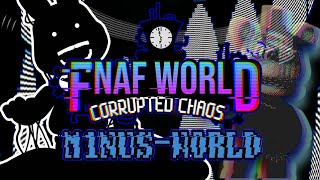 FNAF WORLD CORRUPTED CHAOS  M1NUSW0RLD Flipside Theme [upl. by Walczak431]