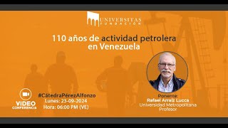 Visión histórica de los 110 años de actividad petrolera en Venezuela [upl. by Nehepts]