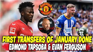 First Transfers of January Done  Edmond Tapsoba amp Evan Ferguson  l MAN UNITED [upl. by Eekram]