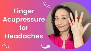 Finger Acupressure Points for Fast Headeache Relief [upl. by Drue]