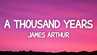 James Arthur  A Thousand Years Lyrics [upl. by Papageno]