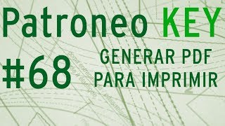 ✅ Patroneo KEY ✅ Video 068 🎞️ Generar PDF para Imprimir [upl. by Ardelle]