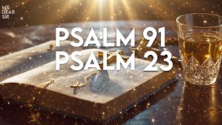 PSALM 23 amp PSALM 91  The Two Most Powerful Prayers in the Bible March 23 [upl. by Adlanor307]