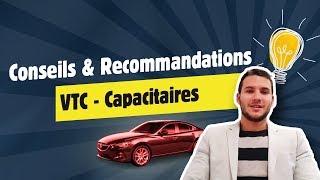 Conseils amp Recommandations VTC  Capacitaires [upl. by Devondra]