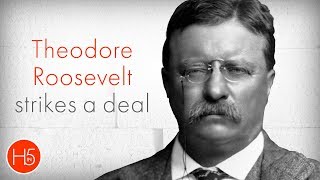 Teddy Roosevelt Strikes a Square Deal [upl. by Tnattirb22]