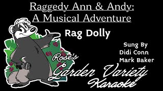 Raggedy Ann amp Andy A Musical Adventure Rag Dolly Karaoke With Backing Vocals [upl. by Iridis141]