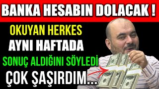 BANKA HESABINI DOLDURACAK DUA  OKUYAN HERKES AYNI HAFTADA SONUÃ‡ ALDIÄINI SÃ–YLEDÄ° Ã‡OK ÅAÅIRDIM [upl. by Oirevas]