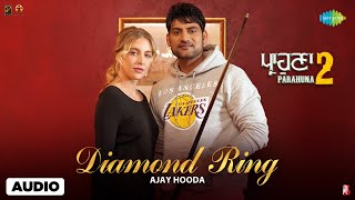 Diamond Ring  Audio  Parahuna 2  Ajay Hooda  Tara Sumner  Ranjit Bawa  Punjabi Song [upl. by Ahsillek103]