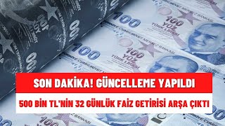 Bankaların mevduat faizleri yükselişe geçti 500 Bin TLnin 32 günlük getirisi bakın kaç TL oldu [upl. by Ellekcir]