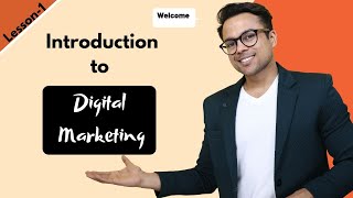 Lesson1 Introduction to Digital Marketing  FREE Digital Marketing Course [upl. by Tanny]