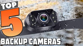 Top 5 Best Backup Cameras in 2024  InDepth Reviews amp Buying Guide [upl. by Healey832]