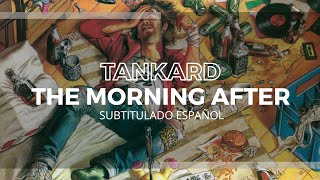 Tankard  The Morning After  Subtitulado Español [upl. by Tillie]