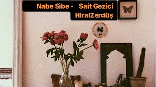 NABE SİBE  Sait Gezici amp HiraiZerdüş [upl. by Britton566]