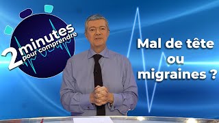 Mal de tête ou migraines  2 minutes pour comprendre [upl. by Pascasia442]