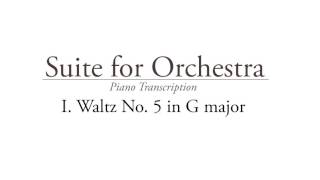 Waltz No 5 in G major  Orchestral Suite Piano transcription [upl. by Ranchod]