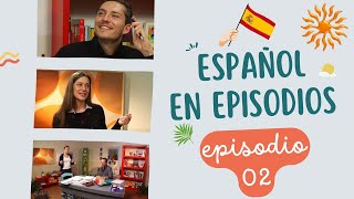 Español en Episodios  Cap 02 Arreglárselas es un arte [upl. by Nedaj]