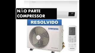 Ar Samsung INVERTER desligado do nada não parte compressor resolvido [upl. by Sexton929]