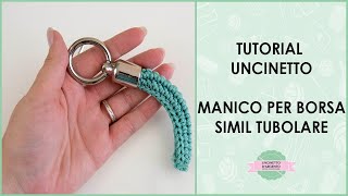 TUTORIAL Manici tubolari borse uncinetto  Uncinetto dArgento [upl. by Matteo]