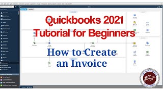 Quickbooks 2021 Tutorial for Beginners  How to Create an Invoice [upl. by Windsor]