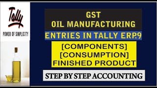 MUSTARD OIL MANUFACTURING PRODUCTION ENTRIES IN TALLY ERP9 UNDER GST HINDI [upl. by Lleret]