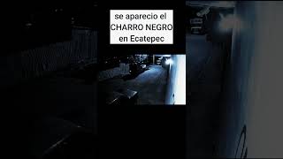 Charro negro en ecatepec miedo terror terrorifico creepy [upl. by Christis]