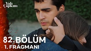 Yalı Çapkını 82 Bölüm 1 Fragman  SENİ BIRAKMAYACAĞIM SEYRAN [upl. by Abekam]