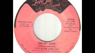 Patti amp The Lovelites Oh My Love [upl. by Hunter]